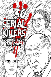 30 SERIAL KILLERS Coloring Book