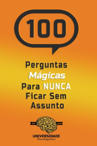 100 Perguntas Mágicas Para Nunca Ficar Sem Assunto