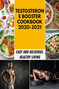 Testosterone Booster Cookbook 2020-2021