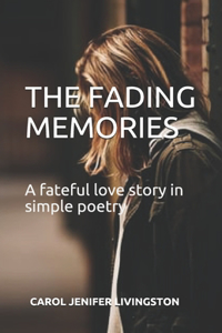 Fading Memories