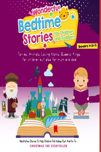 Wonderful bedtime stories for Children and Toddlers. Vol. 1+2+3