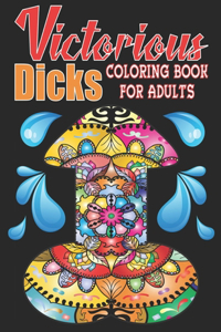 Victorious Dicks Coloring Book for Adults