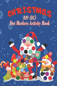Dot Markers Activity Book My Big Christmas