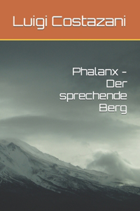 Phalanx - Der sprechende Berg