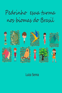 Pedrinho e sua turma nos biomas do Brasil