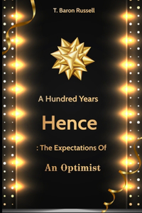 A Hundred Years Hence