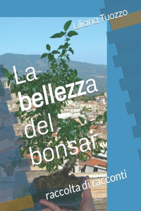 La bellezza del bonsai