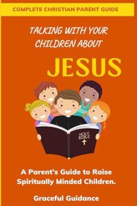 Talking with Your Children about Jesus