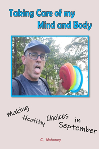 Taking Care of my Mind and Body - Making Healthy Choices in September