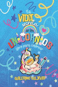Vida Secreta de los Unicornios
