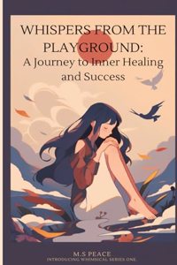 Whispers from the Playground