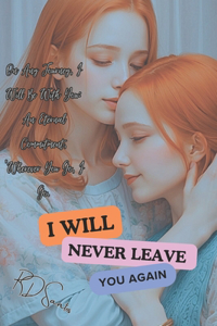 I Will Never Leave You Again