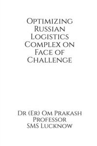 Optimizing Russian Logistics Complex on Face of Challenge