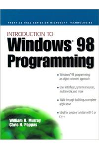 Introduction to Windows '98 Programming (Microsoft technologies series)