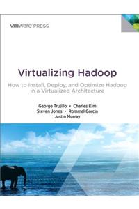 Virtualizing Hadoop