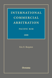 International Commercial Arbitration Pacific Rim 2008