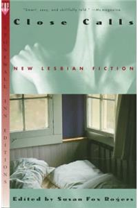 Close Calls: New Lesbian Fiction