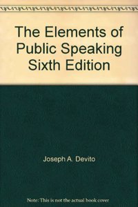 The Elements Of Public Speacking