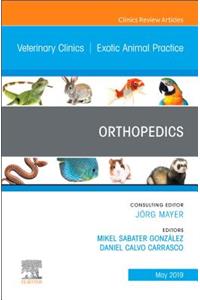 Orthopedics, an Issue of Veterinary Clinics of North America: Exotic Animal Practice