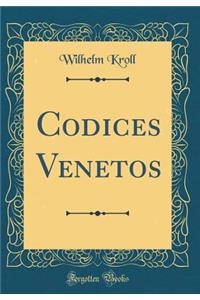 Codices Venetos (Classic Reprint)