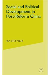 Social and Political Development in Post-Reform China