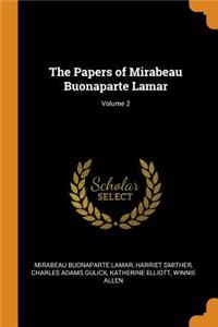 The Papers of Mirabeau Buonaparte Lamar; Volume 2