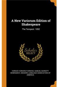 A New Variorum Edition of Shakespeare: The Tempest. 1892