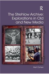 The Strehlow Archive: Explorations in Old and New Media