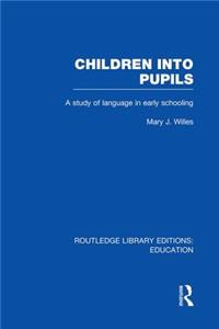 Children into Pupils (RLE Edu I)