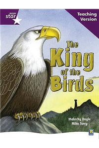 Rigby Star Guided Reading Purple Level: The King of the Birds Teaching Version