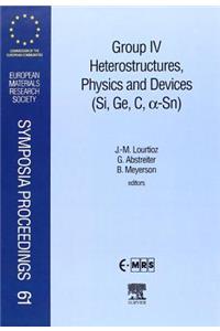 Group IV Heterostructures, Physics and Devices (Si, Ge, C, Sn)