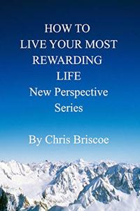 How to Live Your Most Rewarding Life