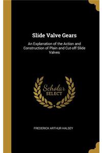 Slide Valve Gears