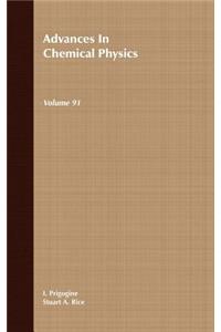 Advances in Chemical Physics, Volume 91
