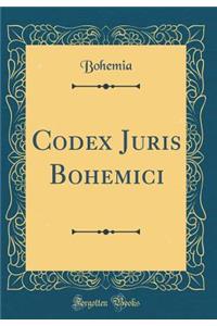 Codex Juris Bohemici (Classic Reprint)