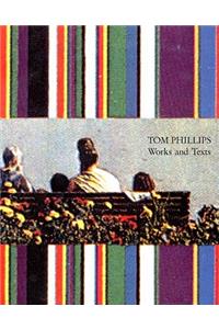 Tom Phillips, Works and Texts