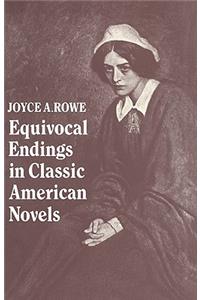 Equivocal Endings in Classic American Novels