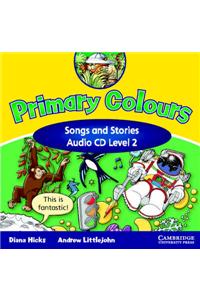 Primary Colours 2 Songs and Stories Audio CD