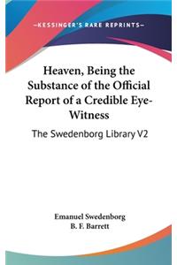 Heaven, Being the Substance of the Official Report of a Credible Eye-Witness