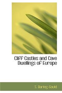 Cliff Castles and Cave Dwellings of Europe