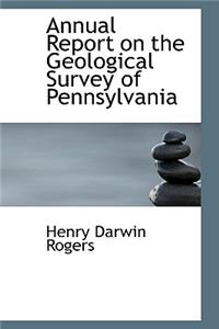 Annual Report on the Geological Survey of Pennsylvania