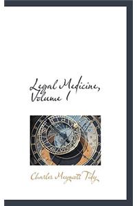 Legal Medicine, Volume I