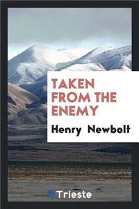 Taken from the Enemy