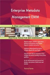 Enterprise Metadata Management EMM A Clear and Concise Reference