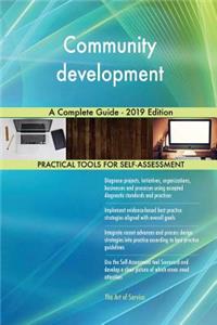 Community development A Complete Guide - 2019 Edition