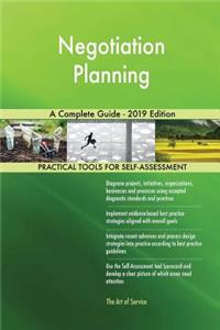 Negotiation Planning A Complete Guide - 2019 Edition