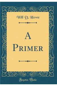 A Primer (Classic Reprint)