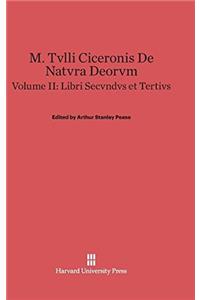 M. Tvlli Ciceronis De natvra deorvm, Volume II, Libri secvndvs et tertivs