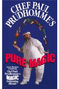 Chef Paul Prudhomme's Pure Magic