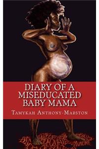 Diary of a MisEducated Baby Mama